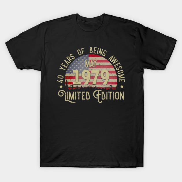 41th Birthday Gifts May 1979 Limited Edition T-Shirt by bummersempre66
